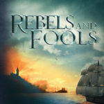 Rebels and Fools cover
